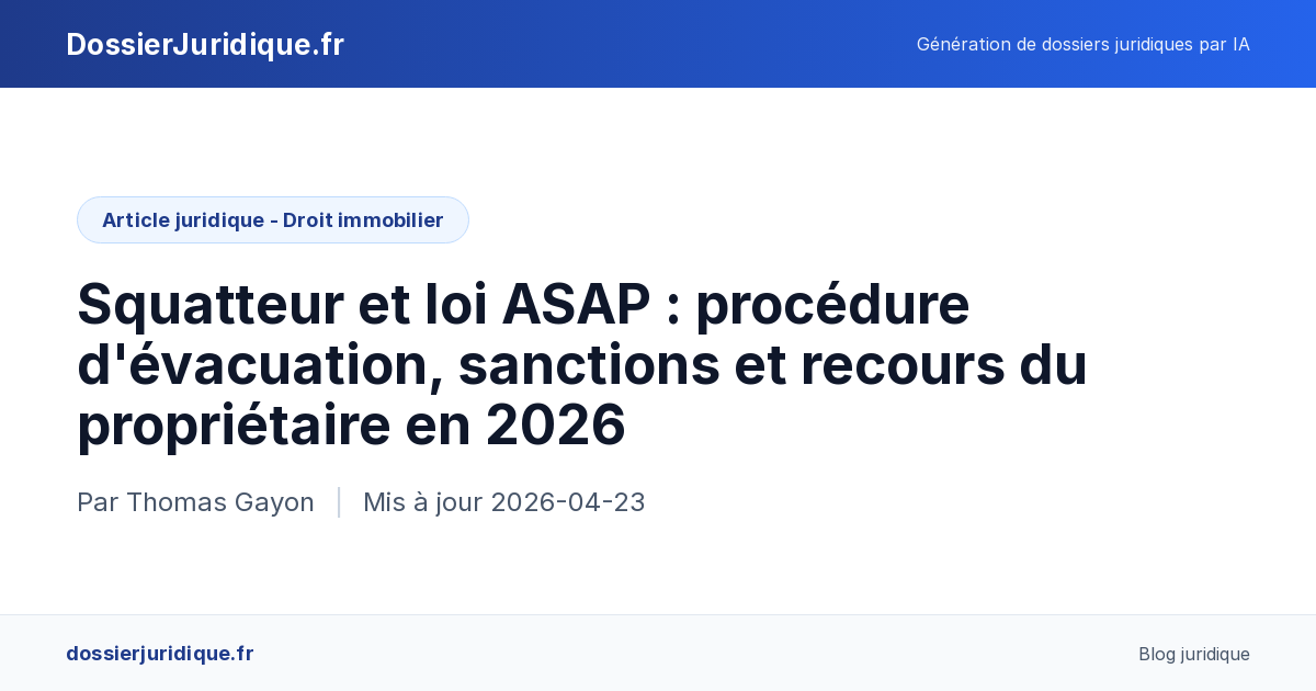 Squatteur et loi ASAP : procédure d'expulsion et droits du…